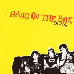 Hang On The Box : Di Di Di